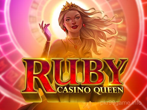 pkr99 Ruby Casino Queen